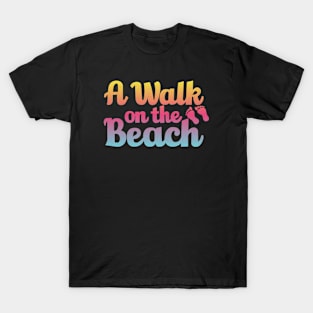 A Walk On The Beach T-Shirt